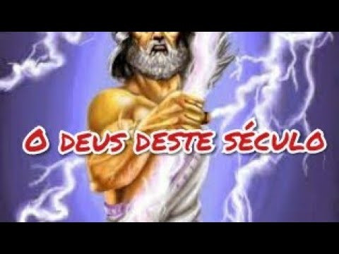 Quem é o deus deste Século? - Por Eloir Vieira